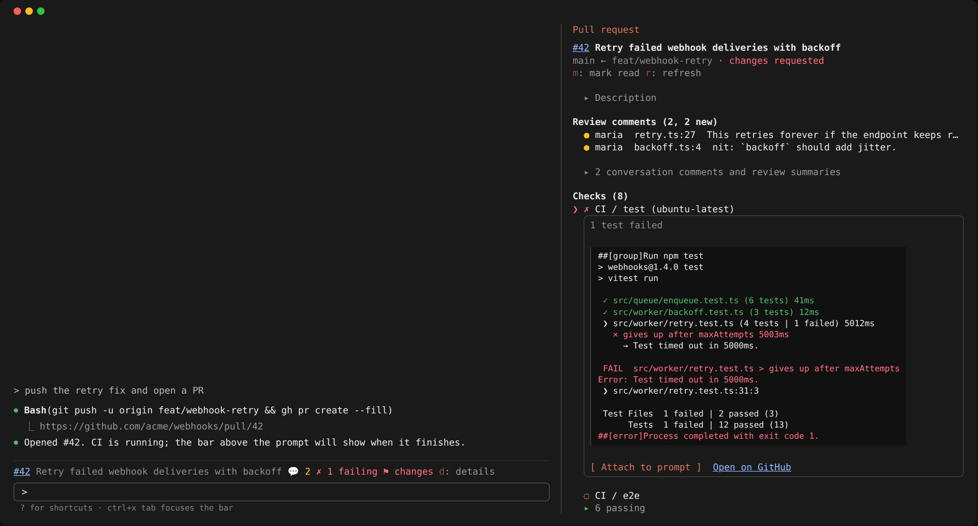 The /pr pane beside the transcript: PR #42 with two unread review comments, and the failing CI / test check opened to its vitest log tail, with Attach to prompt and Open on GitHub buttons